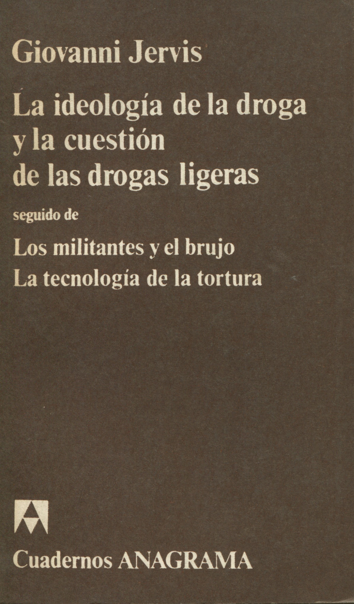 La ideología de la droga y la cuestión de las drogas ligeras (Paperback)