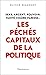Les péchés capitaux de la politique