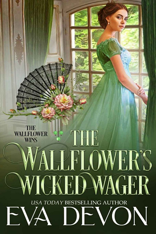 The Wallflower's Wicked Wager (The Wallflower Wins, #2)
