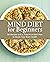 MIND Diet for Beginners by Kelli  McGrane MS RD