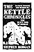 The Kettle Chronicles: The ...