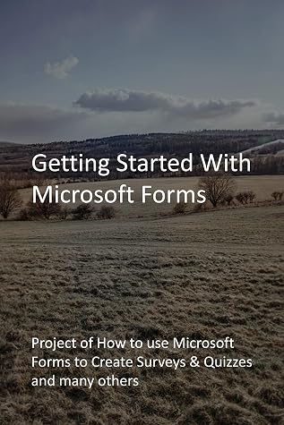 Getting Started With Microsoft Forms: Project of How to use Microsoft ...