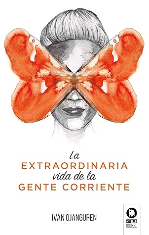 La extraordinaria vida de la gente corriente (Spanish Edition)