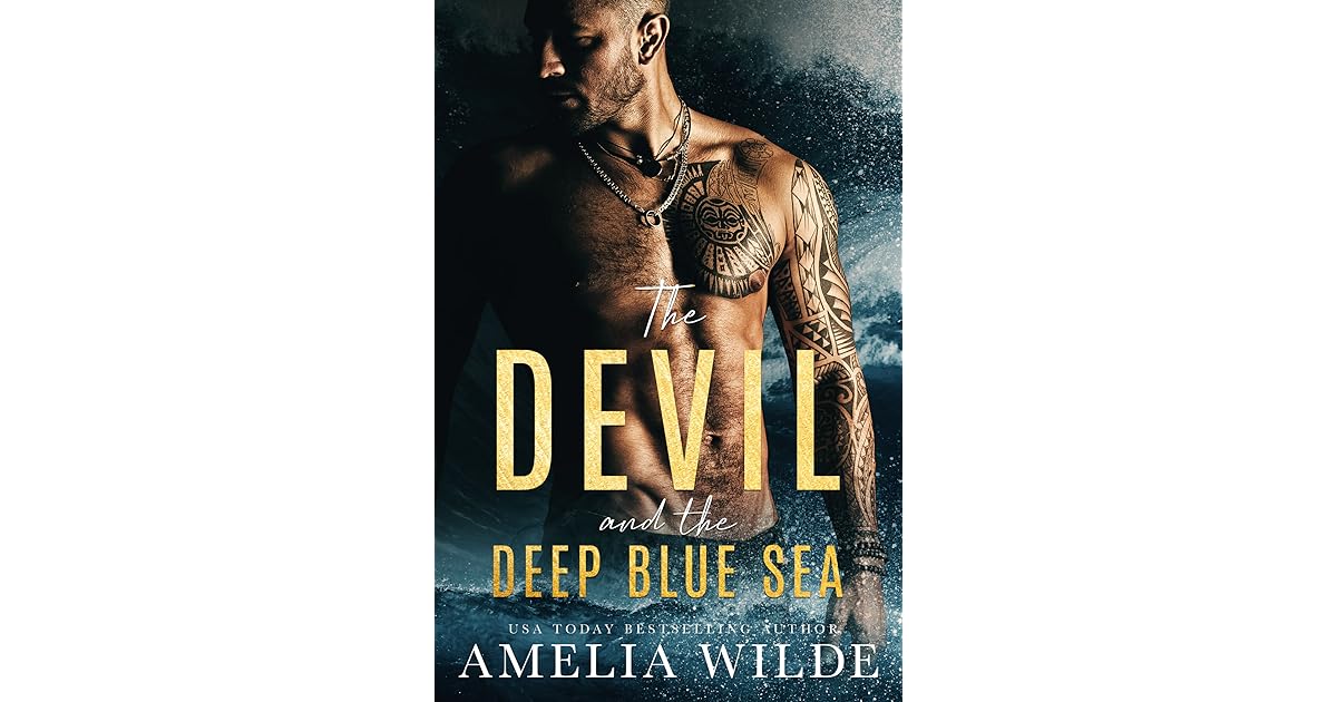The Devil and the Deep Blue Sea by Amelia Wilde