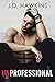 Unprofessional (Bad Boy, #3)