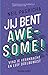 Jij bent awesome! Vind je veerkracht en leef doelbewust