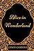 Alice in Wonderland: By Lewis Carroll : Illustrated