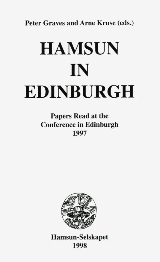 Hamsun in Edinburgh: Papers Read at the Conference in Edinburgh, 1997