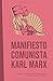 Manifiesto Comunista: Karl Marx (Spanish Edition)