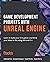 Game Development Projects with Unreal Engine: Learn to build your first games and bring your ideas to life using UE4 and C++