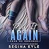 Play It Again by Regina Kyle