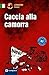 Caccia alla camorra by Roberta Rossi