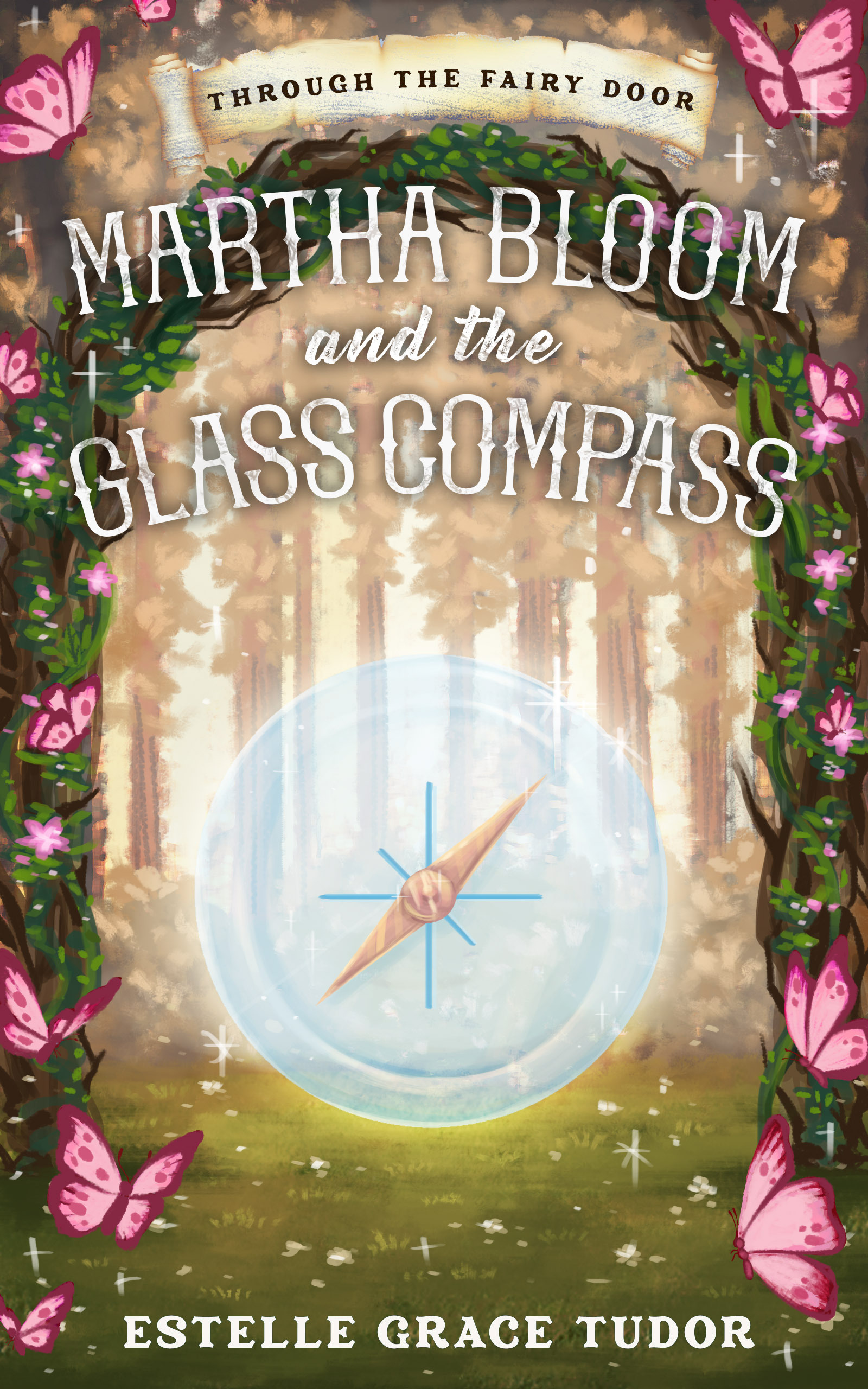 Martha Bloom and the Glass Compass (Through the Fairy Door, #3)