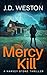 The Mercy Kill (The Harvey Stone Series #3)