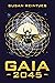 Gaia 2045 by Susan Reintjes