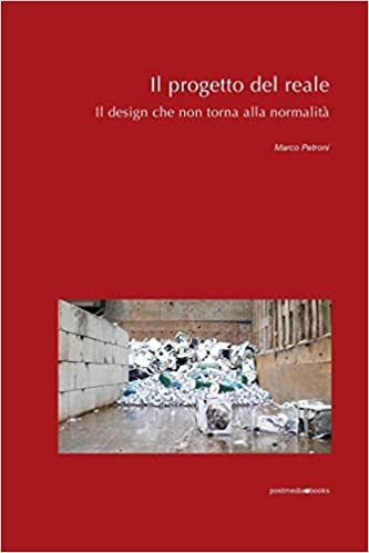 Il progetto del reale: il design che non torna alla normalità