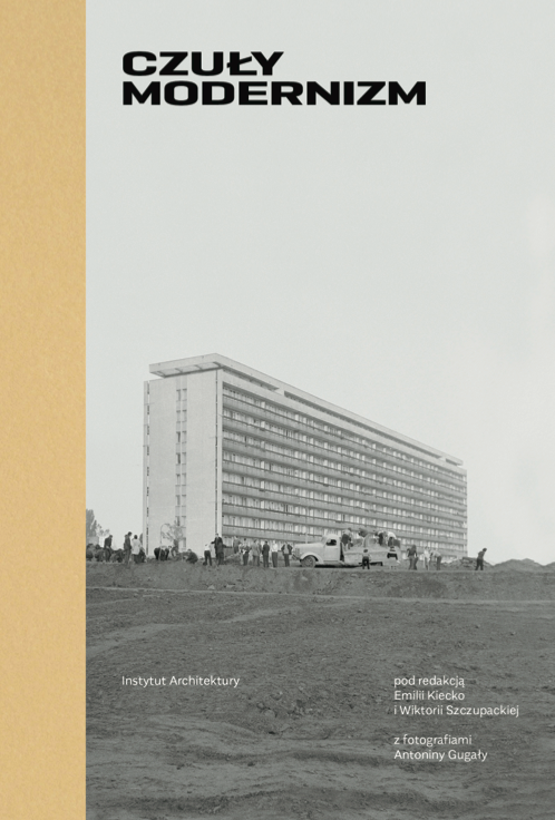 Czuły modernizm. Społeczna historia Mistera Warszawy. 50 lat razem