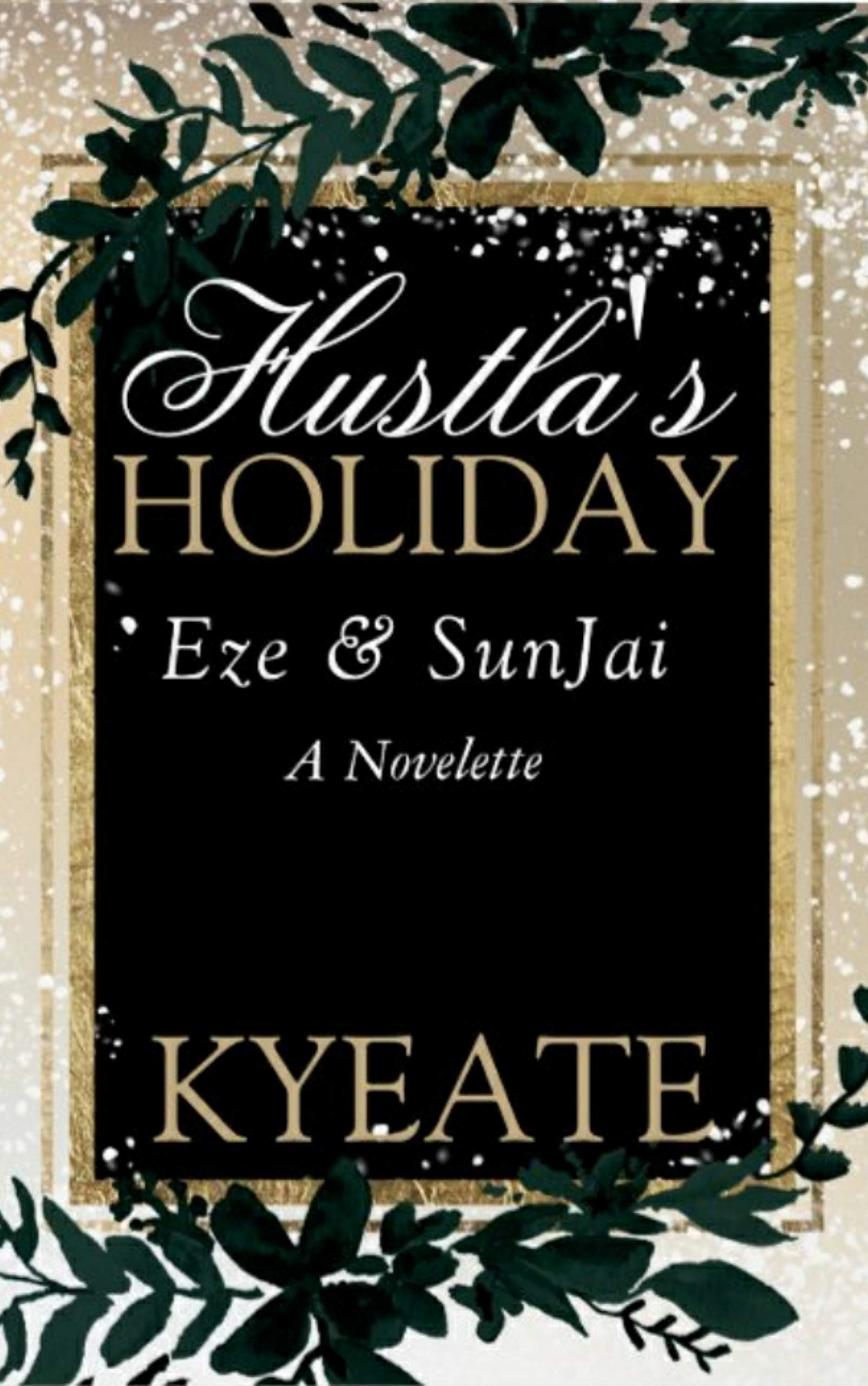 Hustla's Holiday: Eze & SunJai (Unsteady Love From A Thug)