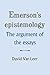 Emerson's Epistemology: The Argument of the Essays