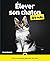 Élever son chaton pour les Nuls (French Edition)