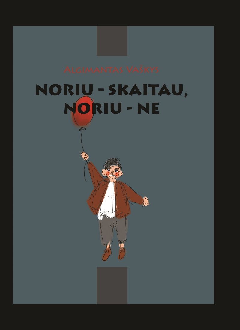 Noriu – skaitau, noriu – ne