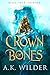 Crown of Bones (Amassia, #1)