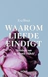 Waarom liefde ein...