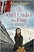 The Girl Under the Flag: Mo...