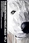The Breathing Hole | Aglu