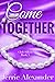 Come Together (Club Silken, #3)