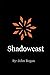 Shadowcast