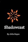 Shadowcast Shadowcast