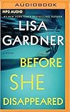 Before She Disappeared by Lisa Gardner