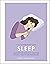 A Little Book of Self Care: Sleep: Harness the Power of Sleep for Optimal Health and Well-being