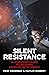 Silent Resistance