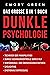 Dunkle Psychologie - Das gr...