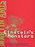 Einstein's Monsters