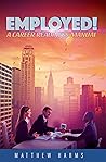 Employed!: A Career Readiness Manual Employed!: A Career Readiness Manual