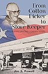 From Cotton Picker to Store Keeper: The Brookshire Grocery Company Story From Cotton Picker to Store Keeper: The Brookshire Grocery Company Story
