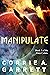 Manipulate (Alien Cadets, #1)