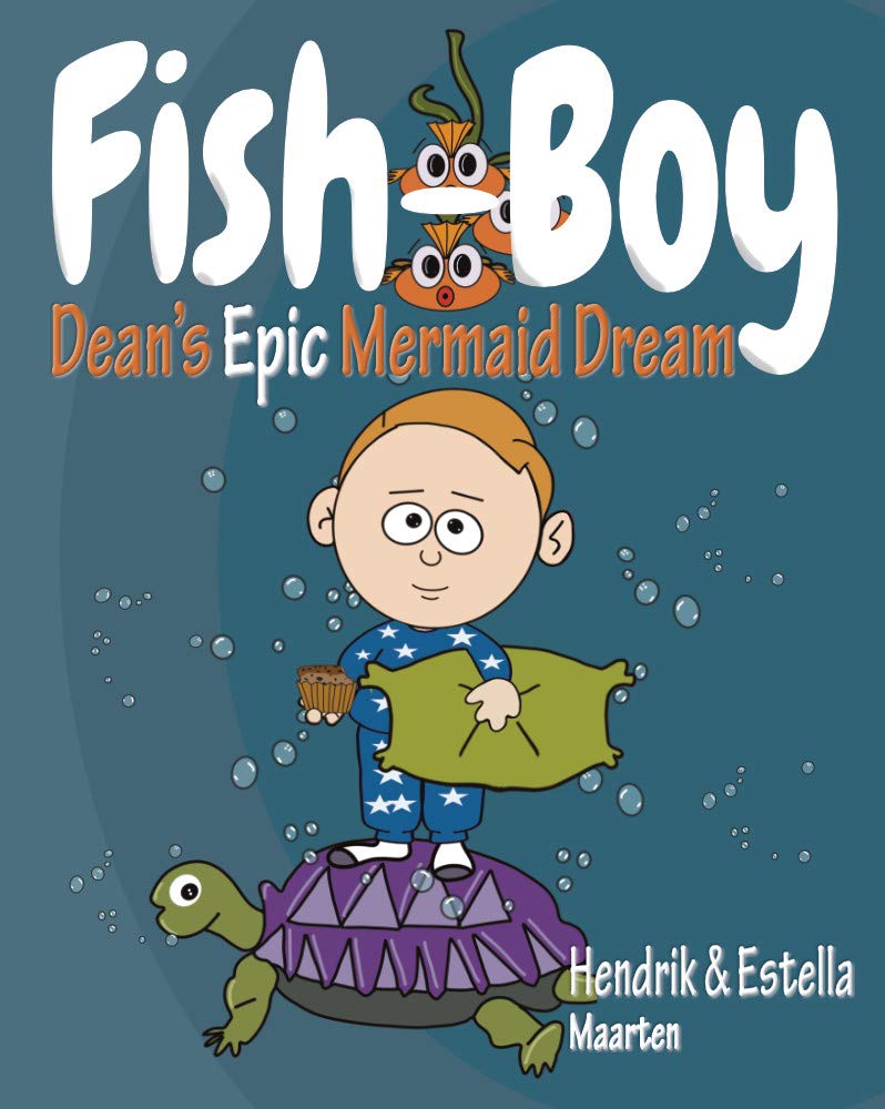 Fish-Boy, Dean's Epic Mermaid Dream (Kindle Edition)