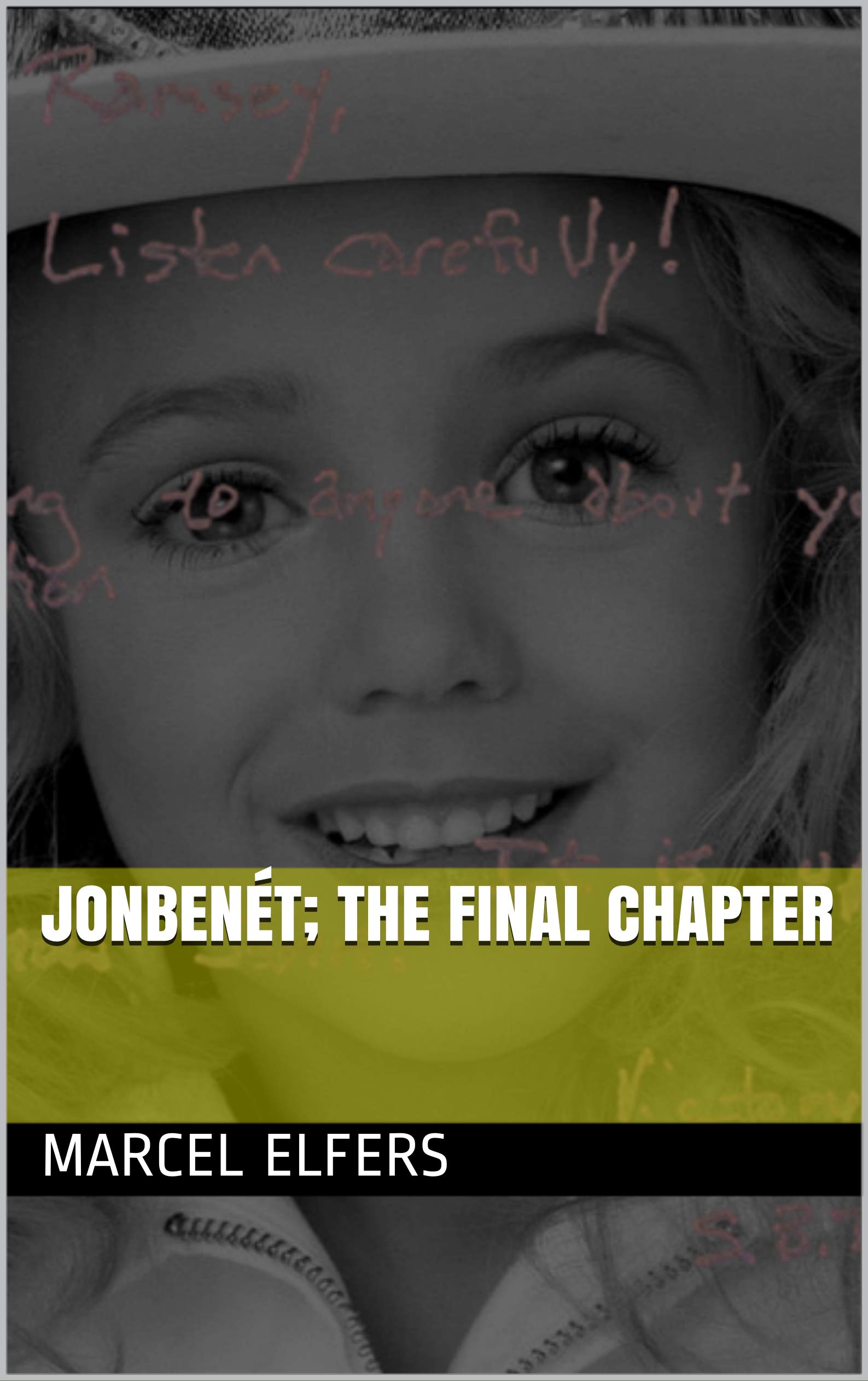 JonBenét; the final chapter (Kindle Edition)