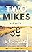 Two Mikes and Their 39 Stories