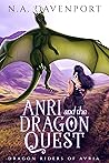 Anri and the Dragon Quest (Dragon Riders of Avria #1)