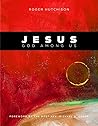 Jesus: God Among Us Jesus: God Among Us