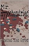 Mr. Hypochondriac