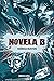 Novela B (Spanish Edition)