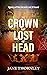 The Crown That Lost Its Head (The Agency of the Ancient Lost & Found #2)