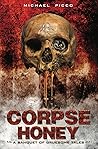 Book cover for Corpse Honey: A Banquet of Gruesome Tales