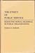 The Ethics of Public Service: Resolving Moral Dilemmas in Public Organizations (Contributions in Political Science)